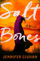 Book cover of: Salt Bones. By: Jennifer Givhan