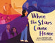 Book cover of: When the Stars Came Home. By: Brittany Luby