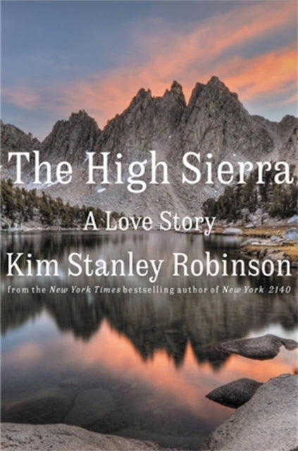Book cover of: The High Sierra. By: Kim Stanley Robinson