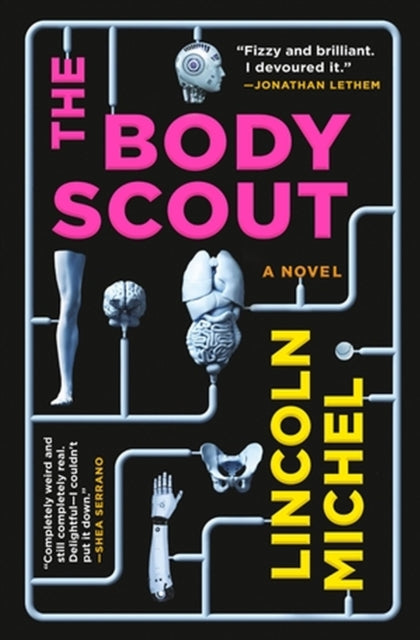 Book cover of: Body Scout. By: Lincoln Michel