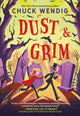Book cover of: Dust & Grim. By: Chuck Wendig