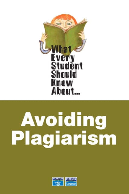 Book cover of: What Every Student Should Know About Avoiding Plagiarism. By: Linda Stern