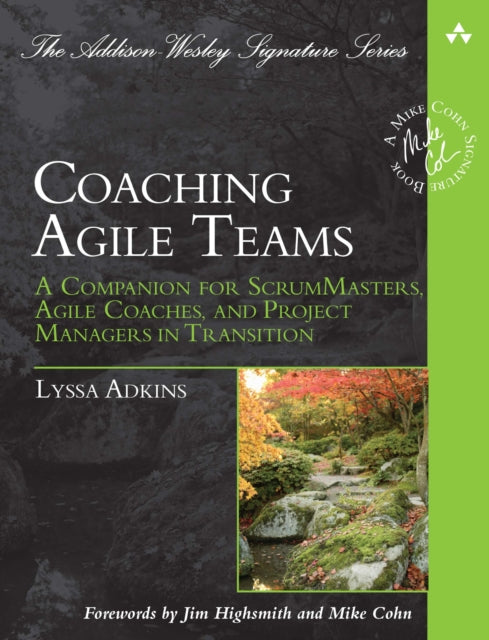 Book cover of: Coaching Agile Teams. By: ADKINS, LYSSA