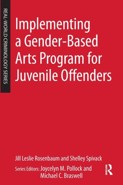 Book cover of: Implementing a Gender-Based Arts Program for Juvenile Offenders. By: Shelley Spivack