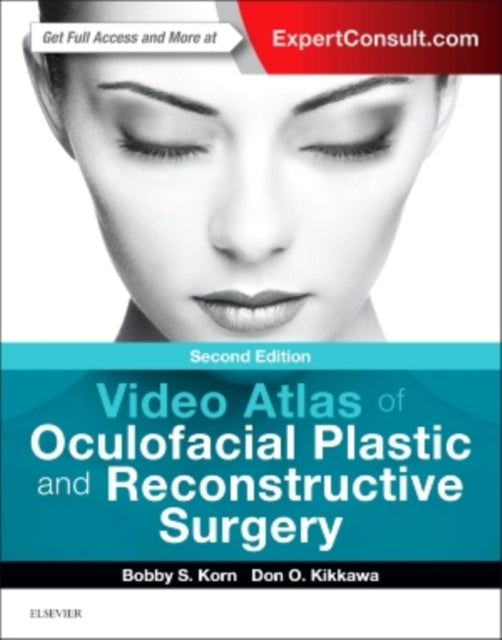 Book cover of: Video Atlas of Oculofacial Plastic and Reconstructive Surgery. By: Bobby S. Korn