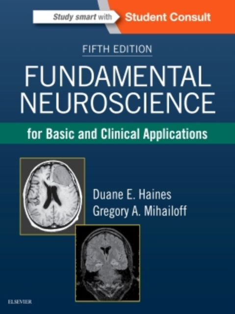Book cover of: Fundamental Neuroscience for Basic and Clinical Applications. By: Duane E. Haines PhD  FAAAS  FAAA