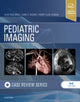 Book cover of: Pediatric Imaging: Case Review Series. By: Aylin Tekes-Brady