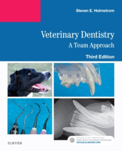 Book cover of: Veterinary Dentistry: A Team Approach. By: Steven E Holmstrom