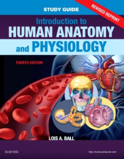 Book cover of: Study Guide for Introduction to Human Anatomy and Physiology - Revised Reprints. By: Lois A. Ball