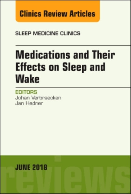 Book cover of: Medications and their Effects on Sleep and Wake, An Issue of Sleep Medicine Clinics. By: Johan Verbraecken