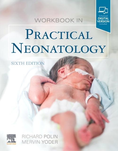 Book cover of: Workbook in Practical Neonatology. By: Richard A. Polin