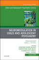 Book cover of: Neuromodulation in Child and Adolescent Psychiatry, An Issue of Child and Adolescent Psychiatric Clinics of North America. By: Jonathan Essary Becker
