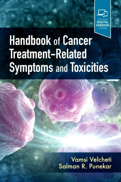 Book cover of: Handbook of Cancer Treatment-Related Symptoms and Toxicities. By: Vamsidhar Velcheti
