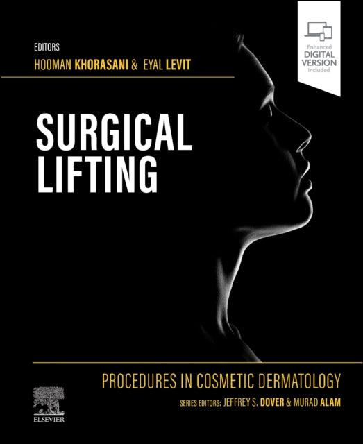 Book cover of: Procedures in Cosmetic Dermatology Series: Surgical Lifting. By: Hooman Khorasani