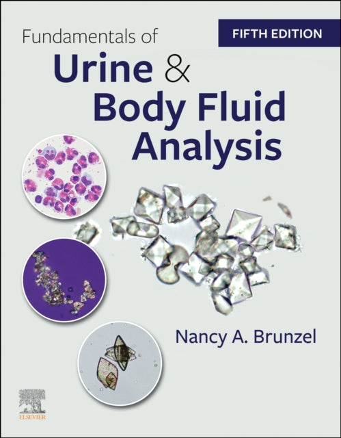 Book cover of: Fundamentals of Urine and Body Fluid Analysis. By: Nancy A. Brunzel MS  CLS(NCA)