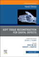 Book cover of: Soft Tissue Reconstruction for Digital Defects, An Issue of Hand Clinics. By: Sandeep J. Sebastin
