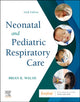 Book cover of: Neonatal and Pediatric Respiratory Care. By: Brian K. Walsh