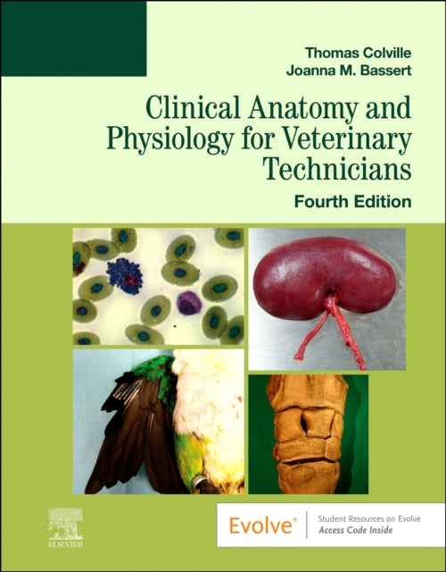 Book cover of: Clinical Anatomy and Physiology for Veterinary Technicians. By: Thomas P. Colville