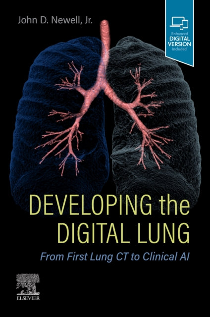 Book cover of: Developing the Digital Lung. By: John D. Newell