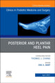 Book cover of: Posterior and plantar heel pain, An Issue of Clinics in Podiatric Medicine and Surgery. By: Eric A. Barp