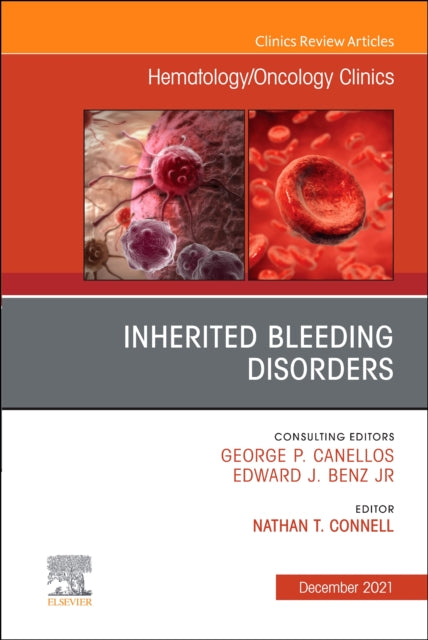 Book cover of: Inherited Bleeding Disorders, An Issue of Hematology/Oncology Clinics of North America. By: Nathan T. Connell?