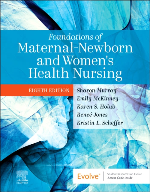 Book cover of: Foundations of Maternal-Newborn and Women's Health Nursing. By: Sharon Smith Murray