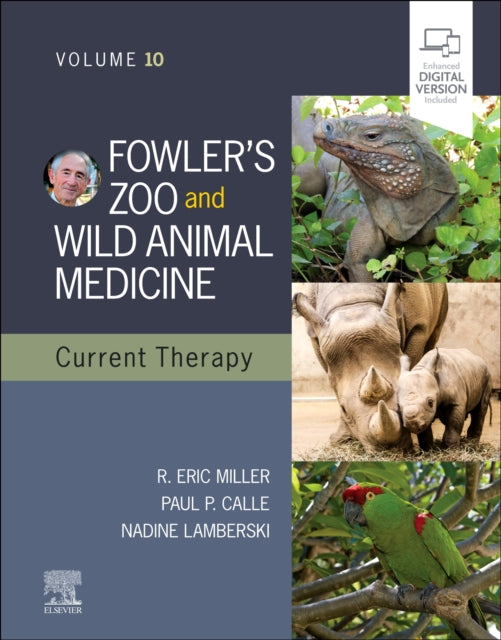 Book cover of: Fowler's Zoo and Wild Animal Medicine Current Therapy,Volume 10. By: Eric R. Miller