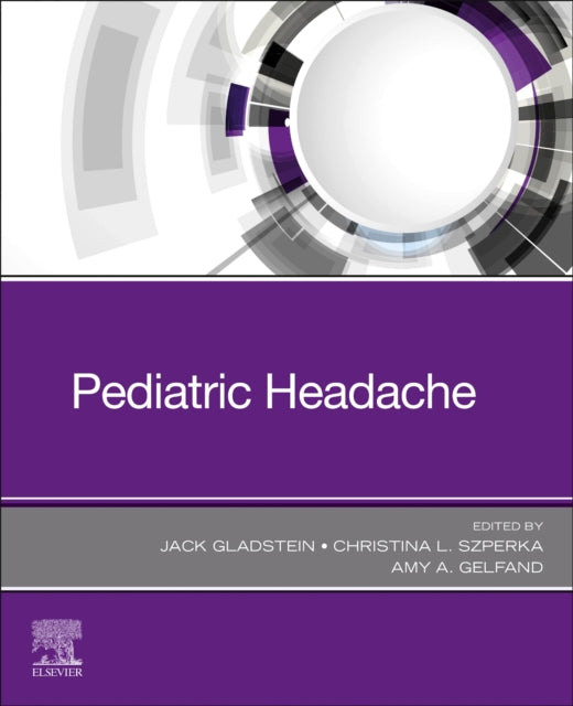 Book cover of: Pediatric Headache. By: Jack Gladstein MD