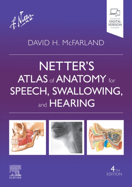 Book cover of: Netter's Atlas of Anatomy for Speech, Swallowing, and Hearing. By: David H. McFarland