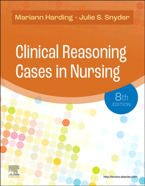 Book cover of: Clinical Reasoning Cases in Nursing. By: Mariann M. Harding