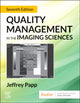 Book cover of: Quality Management in the Imaging Sciences. By: Jeffrey Papp