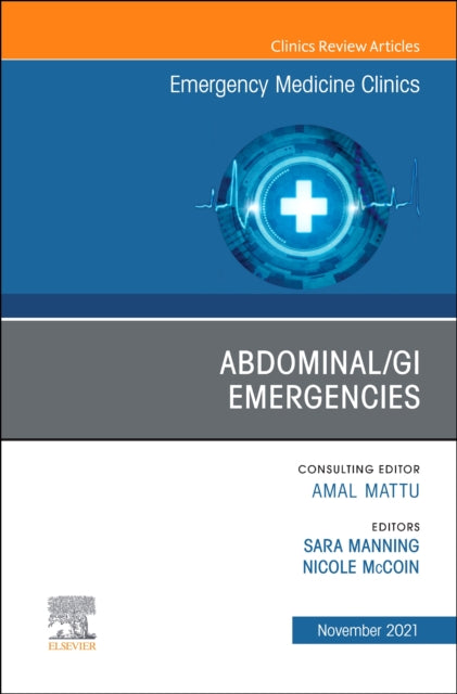 Book cover of: Abdominal/GI Emergencies, An Issue of Emergency Medicine Clinics of North America. By: Nicole Mccoin
