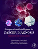 Book cover of: Computational Intelligence in Cancer Diagnosis. By: Janmenjoy Nayak