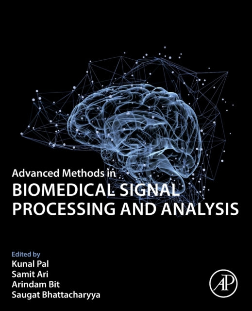 Book cover of: Advanced Methods in Biomedical Signal Processing and Analysis. By: Kunal Pal