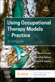 Book cover of: Using Occupational Therapy Models in Practice. By: Merrill June Turpin