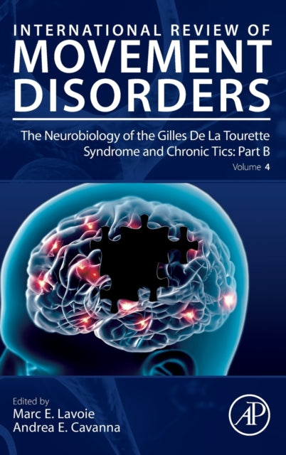 Book cover of: Neurobiology of the Gilles De La Tourette Syndrome and Chronic Tics: Part B. By: Marc E. Lavoie