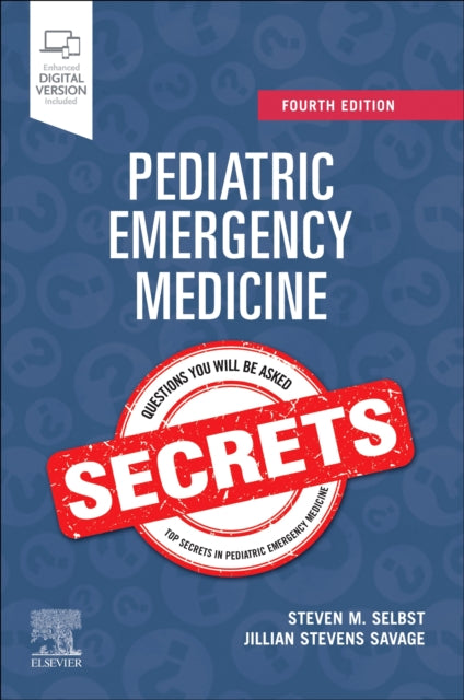 Book cover of: Pediatric Emergency Medicine Secrets. By: Steven M. Selbst