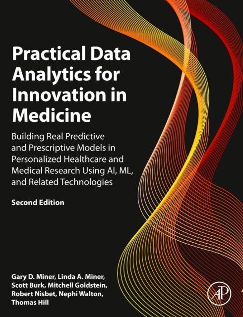Book cover of: Practical Data Analytics for Innovation in Medicine. By: Gary D. Miner