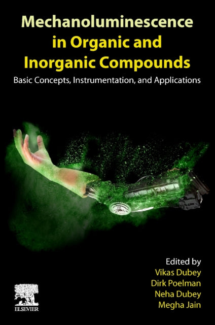 Book cover of: Mechanoluminescence in Organic and Inorganic Compounds. By: Vikas Dubey