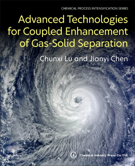 Book cover of: Advanced Technologies for Coupled Enhancement of Gas-Solid Separation