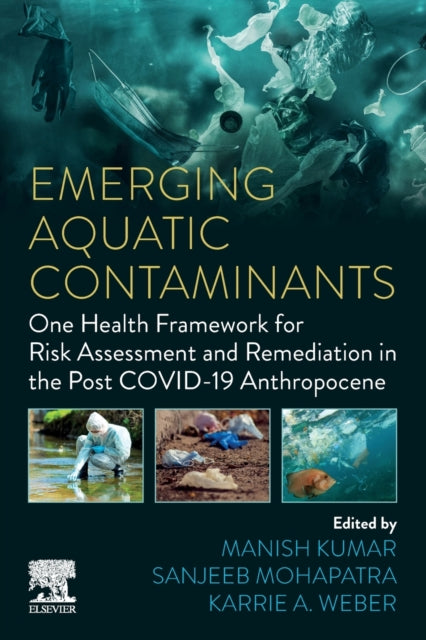 Book cover of: Emerging Aquatic Contaminants. By: Manish Kumar