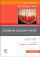 Book cover of: Cutaneous Oncology Update, An Issue of Dermatologic Clinics. By: Stan N. Tolkachjov