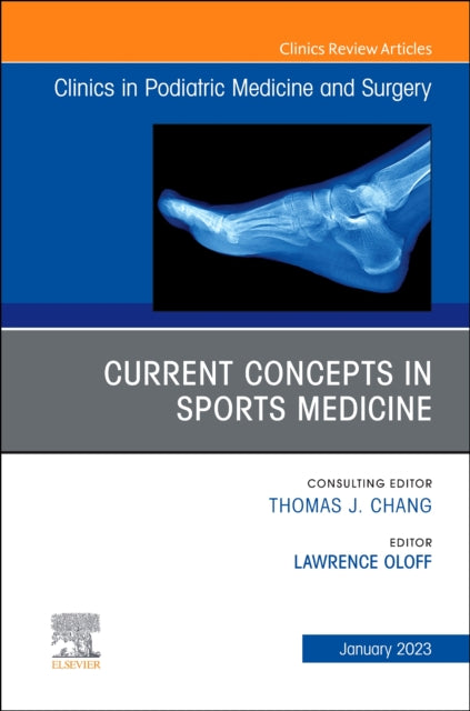 Book cover of: Current Concepts in Sports Medicine, An Issue of Clinics in Podiatric Medicine and Surgery. By: Lawrence M. Oloff