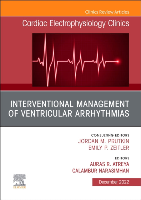Book cover of: Interventional Management of Ventricular Arrhythmias, An Issue of Cardiac Electrophysiology Clinics. By: Auras R. Atreya