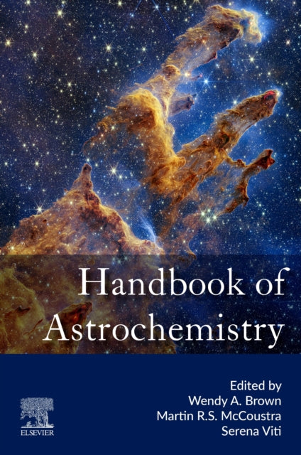 Book cover of: Handbook of Astrochemistry. By: Wendy A. Brown