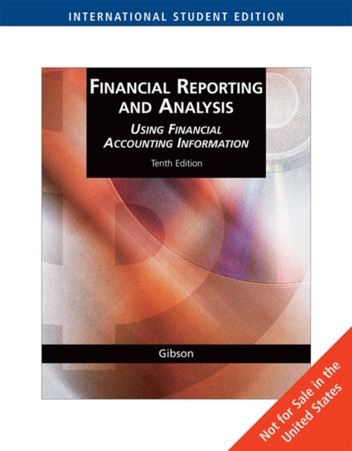 Book cover of: Financial Reporting and Analysis. By: Charles Gibson