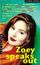 Book cover of: ZOEY SPEAKS OUT
