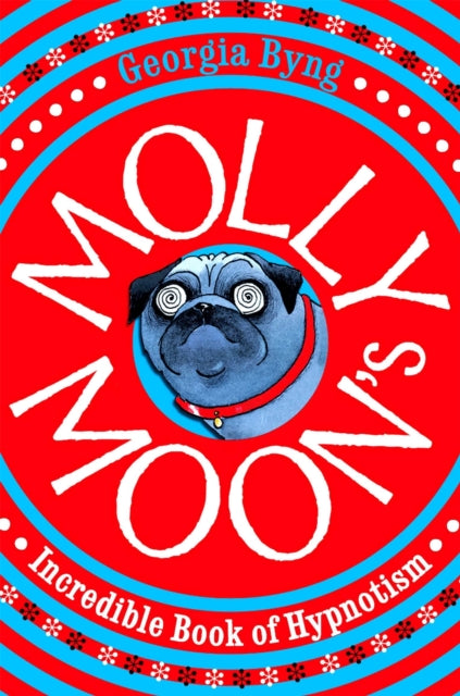 Book cover of: Molly Moon's Incredible Book of Hypnotism