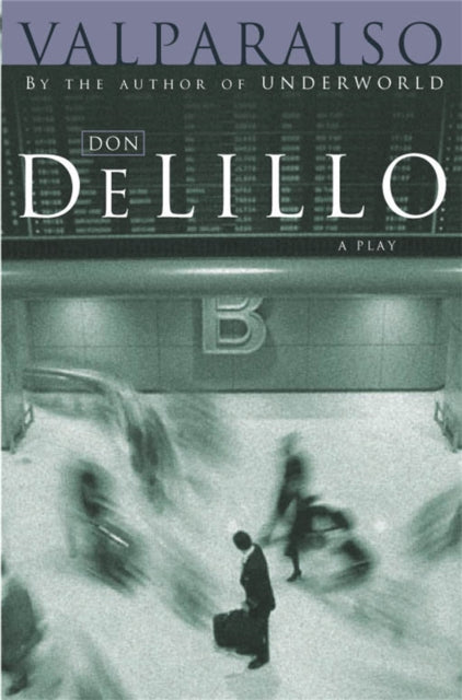 Book cover of: Valparaiso. By: Don DeLillo