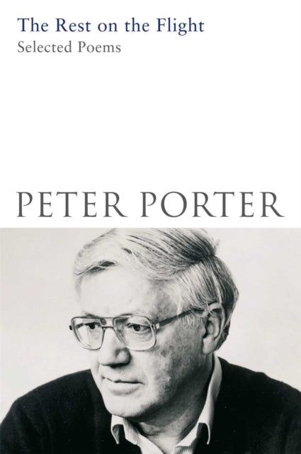 Book cover of: Rest on the Flight. By: Peter Porter